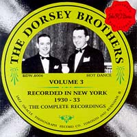The Dorsey Brothers  Volume 3    1930-33